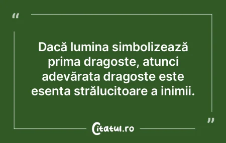 Dacă lumina simbolizează prima dragost... Dacă lumina simbolizează prima dragost...