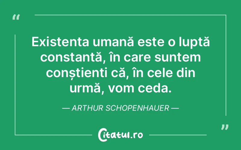Citat Arthur Schopenhauer - citate spiritualitate
