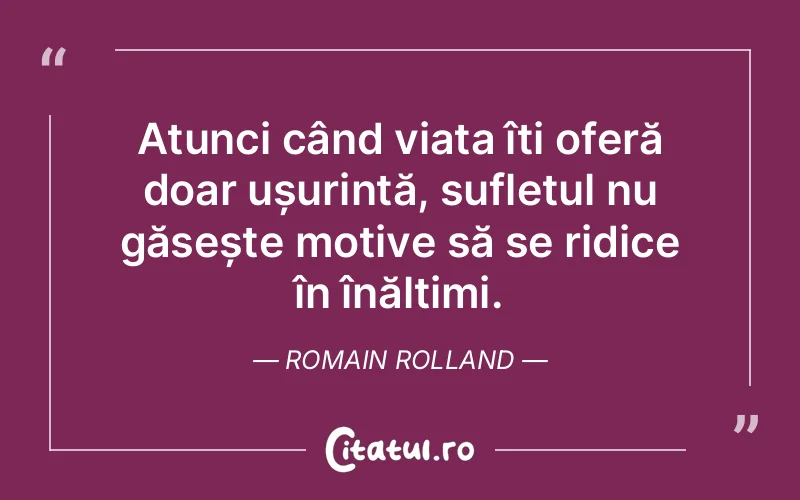 Citat Romain Rolland - citate spiritualitate