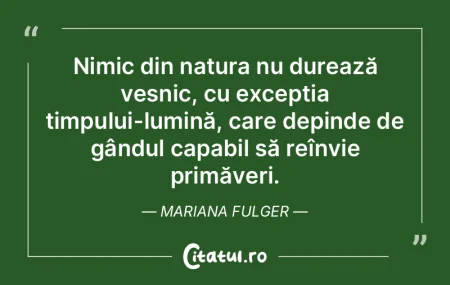 Nimic din natura nu durează veșnic, cu... Nimic din natura nu durează veșnic, cu...