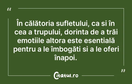 În călătoria sufletului, ca și în c... În călătoria sufletului, ca și în c...