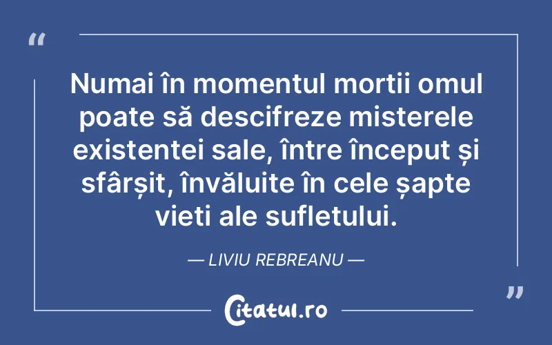Citat Liviu Rebreanu - citate spiritualitate