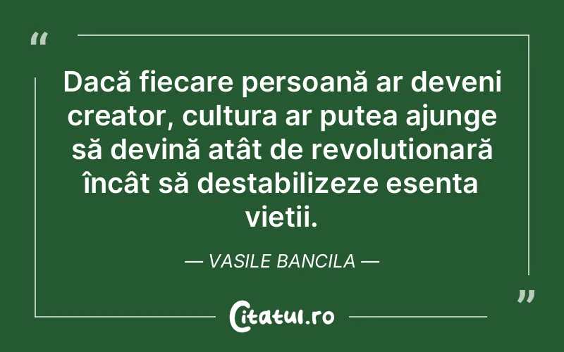 Citat Vasile Bancila - citate spiritualitate
