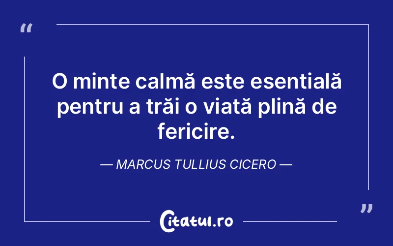 Citat Marcus Tullius Cicero - citate spiritualitate