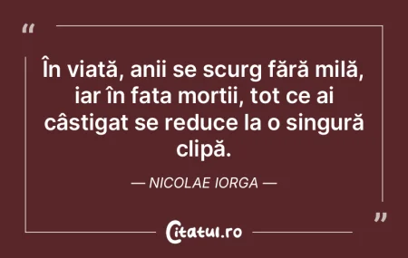 În viață, anii se scurg fără milă,... În viață, anii se scurg fără milă,...