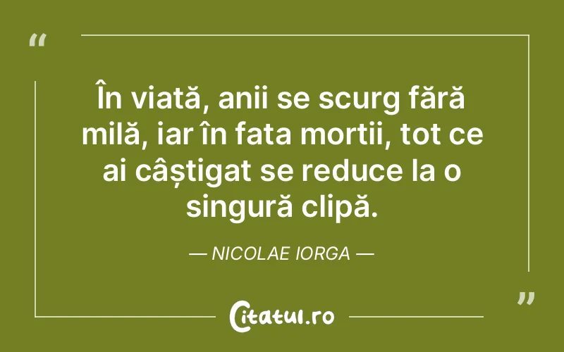 Citat Nicolae Iorga - citate spiritualitate