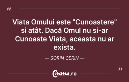 ViaÈ›a Omului este "CunoaÈ™tere" È™i atÃ... ViaÈ›a Omului este "CunoaÈ™tere" È™i atÃ...