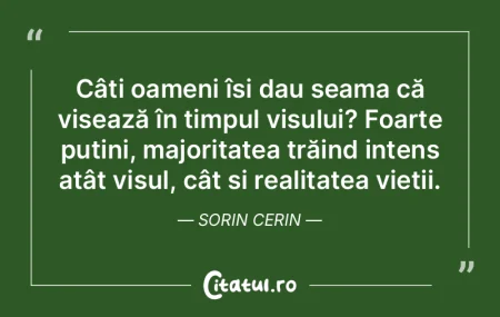 Câți oameni își dau seama că viseaz... Câți oameni își dau seama că viseaz...