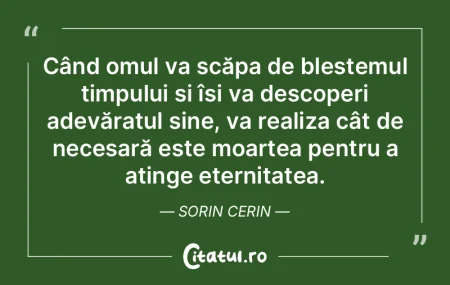Când omul va scăpa de blestemul timpul... Când omul va scăpa de blestemul timpul...