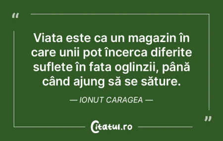 Viața este ca un magazin în care unii ... Viața este ca un magazin în care unii ...