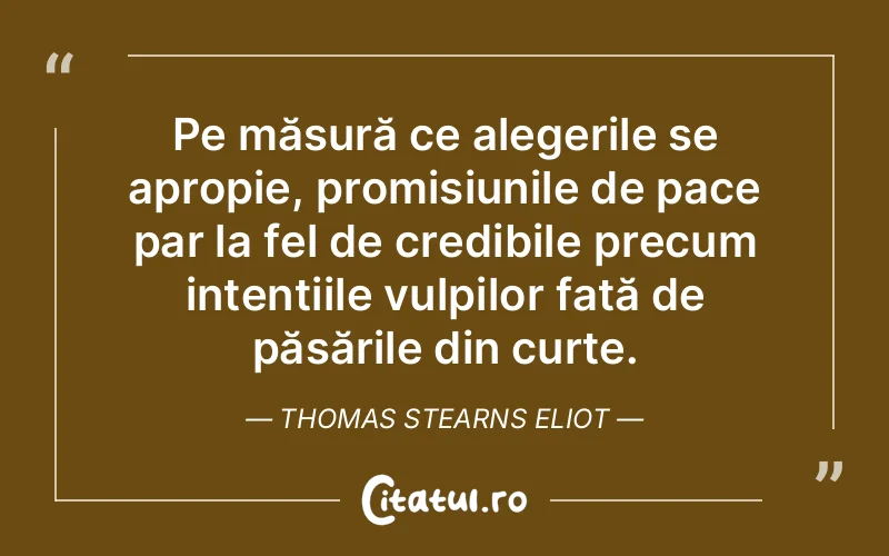 Citat Thomas Stearns Eliot - citate spiritualitate