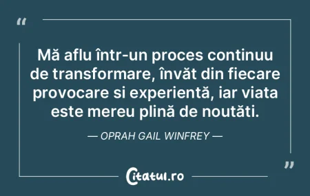 Mă aflu într-un proces continuu de tra... Mă aflu într-un proces continuu de tra...