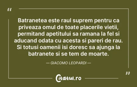 Batranetea este raul suprem pentru ca pr... Batranetea este raul suprem pentru ca pr...