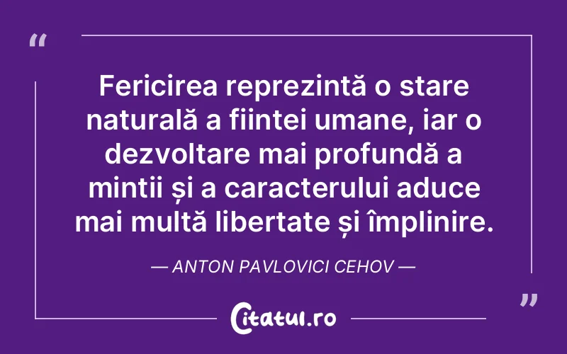 Citat Anton Pavlovici Cehov - citate spiritualitate