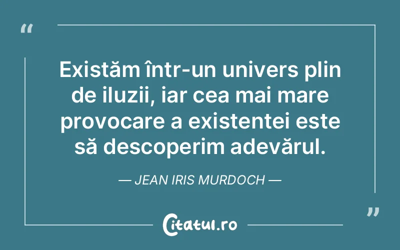 Citat Jean Iris Murdoch - citate spiritualitate