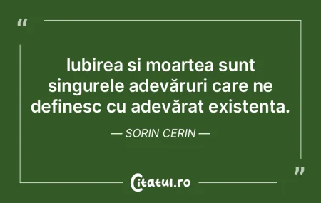 Iubirea È™i moartea sunt singurele adevÄ... Iubirea È™i moartea sunt singurele adevÄ...