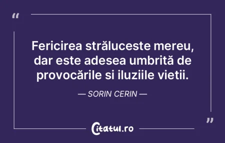 Fericirea strălucește mereu, dar este ...