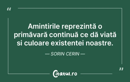 Amintirile reprezintă o primăvară con... Amintirile reprezintă o primăvară con...