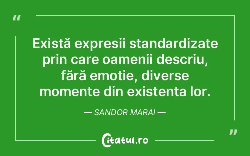 Citat Sandor Marai - citate spiritualitate