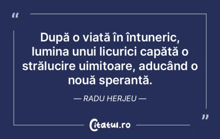 După o viață în întuneric, lumina u... După o viață în întuneric, lumina u...