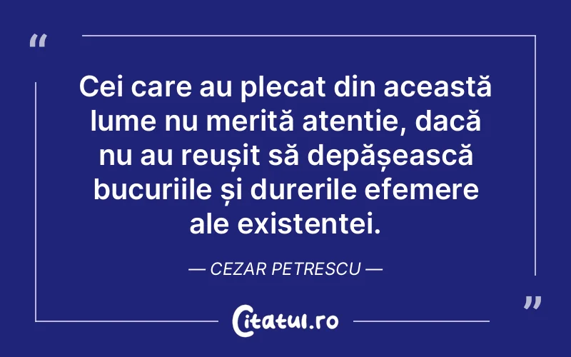 Citat Cezar Petrescu - citate spiritualitate