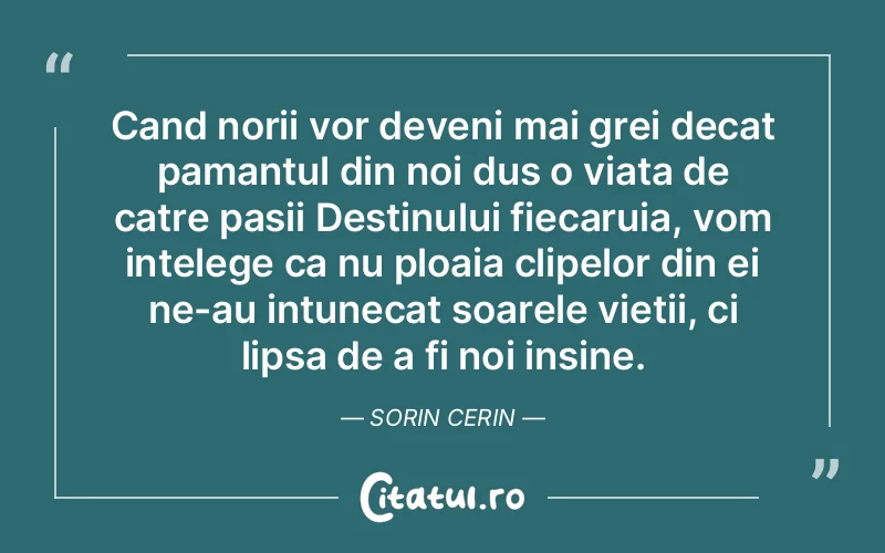 Citat Autor necunoscut - citate spiritualitate