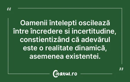 Oamenii înÈ›elepÈ›i oscilează între Ã... Oamenii înÈ›elepÈ›i oscilează între Ã...