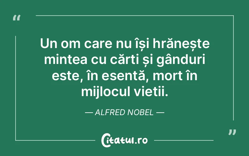 Citat Alfred Nobel - citate spiritualitate