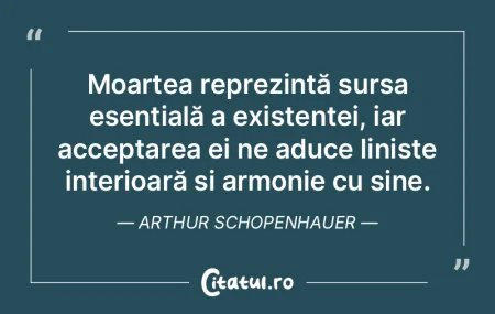 Moartea reprezintă sursa esențială a ... Moartea reprezintă sursa esențială a ...