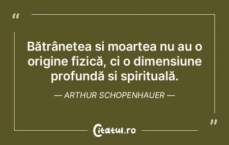 Bătrânețea și moartea nu au o origin... Bătrânețea și moartea nu au o origin...