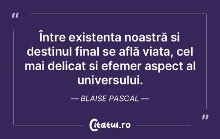 Între existența noastră și destinul ... Între existența noastră și destinul ...