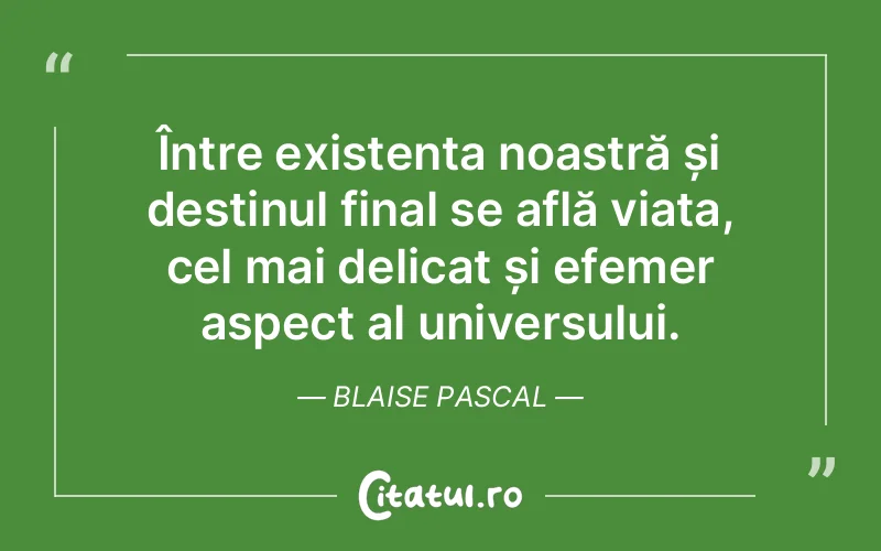 Citat Blaise Pascal - citate spiritualitate