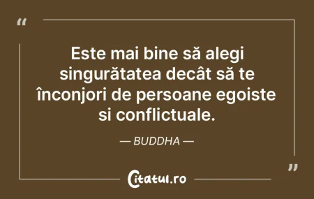 Este mai bine să alegi singurătatea de... Este mai bine să alegi singurătatea de...