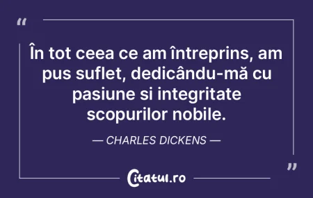 În tot ceea ce am întreprins, am pus s... În tot ceea ce am întreprins, am pus s...