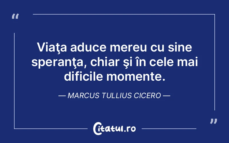 Citat Marcus Tullius Cicero - citate spiritualitate