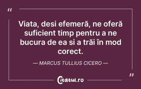 Viața, deși efemeră, ne oferă sufici... Viața, deși efemeră, ne oferă sufici...