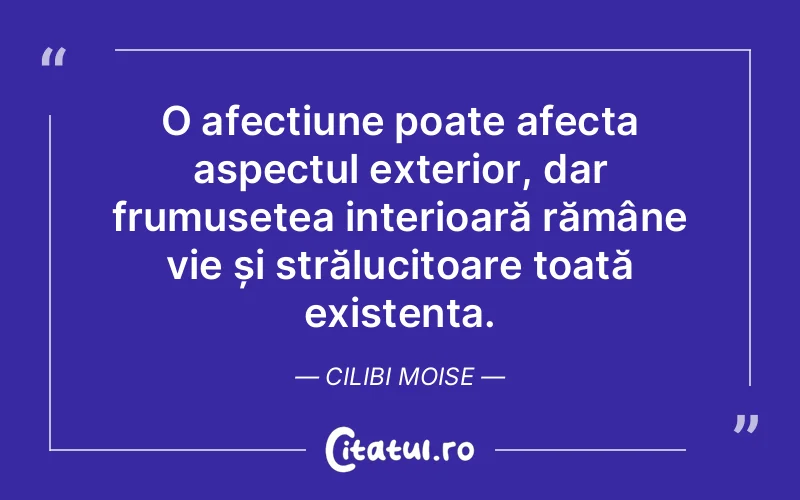 Citat Cilibi Moise - citate spiritualitate
