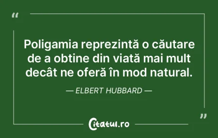 Poligamia reprezintă o căutare de a ob... Poligamia reprezintă o căutare de a ob...