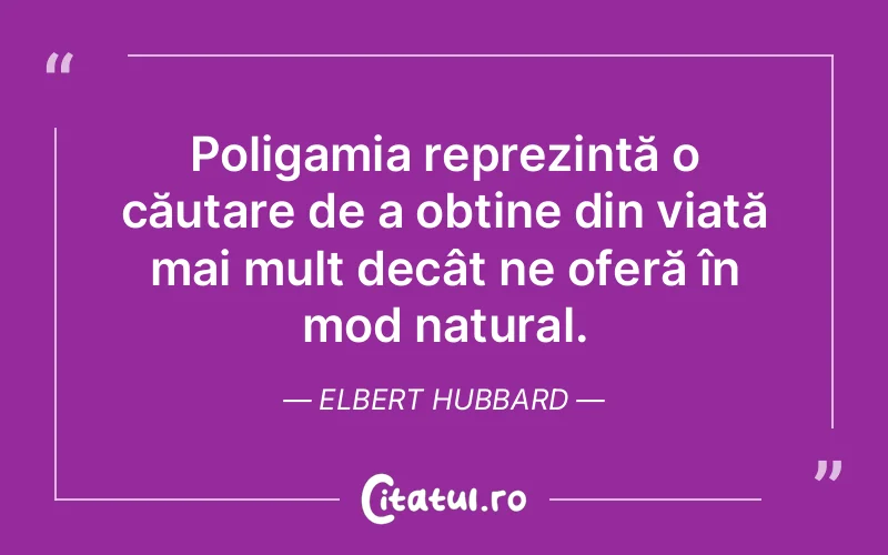 Citat Elbert Hubbard - citate spiritualitate