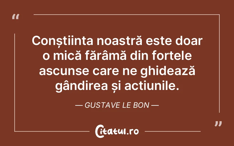 Citat Gustave Le Bon - citate spiritualitate