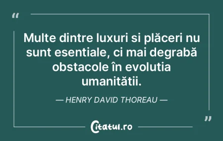Multe dintre luxuri și plăceri nu sunt... Multe dintre luxuri și plăceri nu sunt...