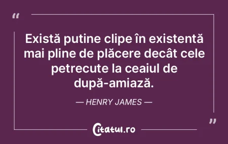 Există puține clipe în existență ma... Există puține clipe în existență ma...