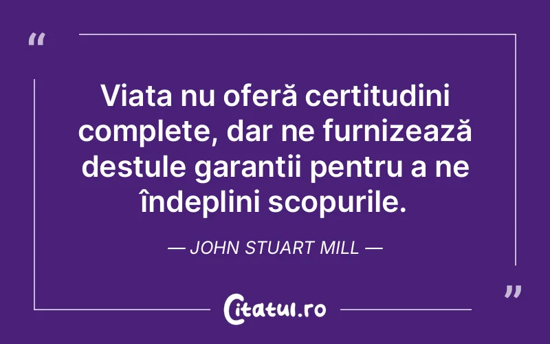Citat John Stuart Mill - citate spiritualitate