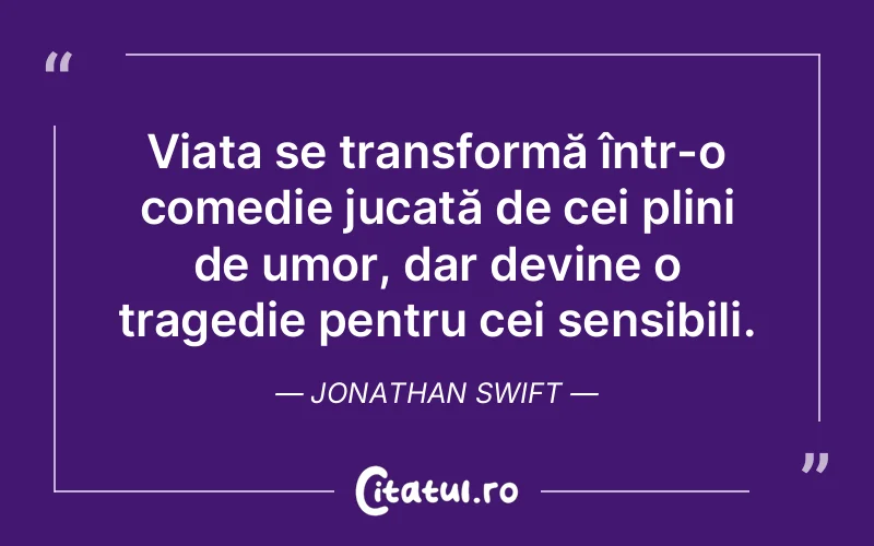 Citat Jonathan Swift - citate spiritualitate