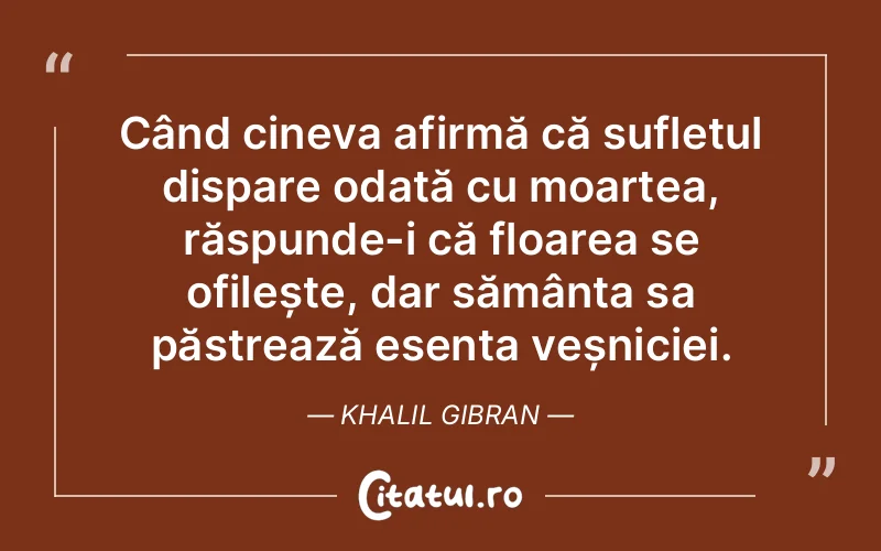 Citat Khalil Gibran - citate spiritualitate