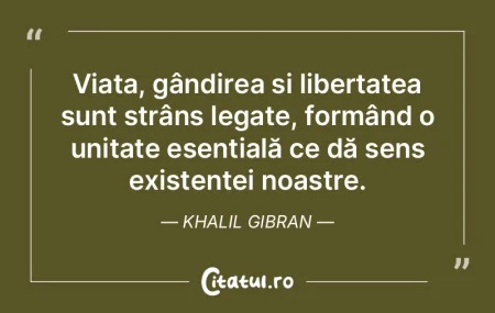 Viața, gândirea și libertatea sunt st... Viața, gândirea și libertatea sunt st...
