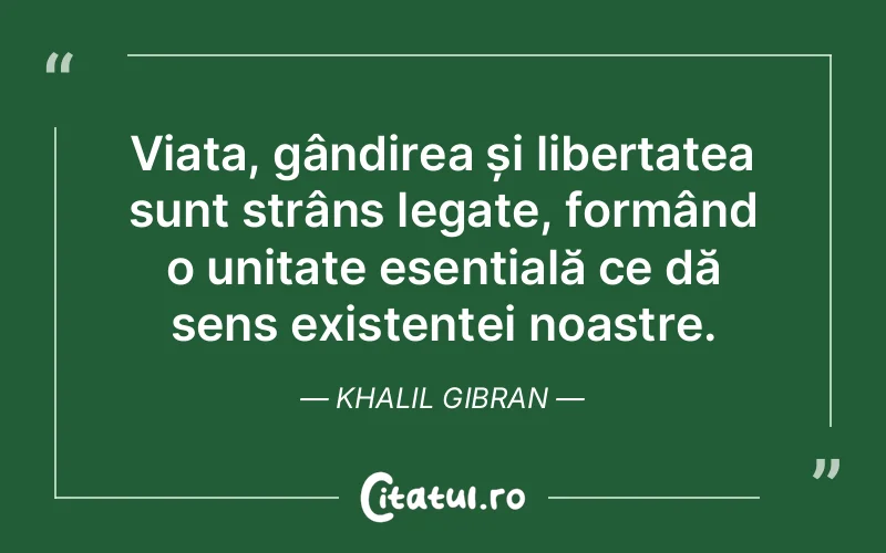 Citat Khalil Gibran - citate spiritualitate