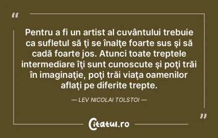 Pentru a fi un artist al cuvântului tre... Pentru a fi un artist al cuvântului tre...
