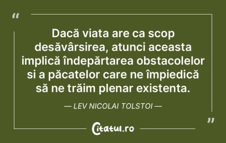 Dacă viața are ca scop desăvârșirea... Dacă viața are ca scop desăvârșirea...