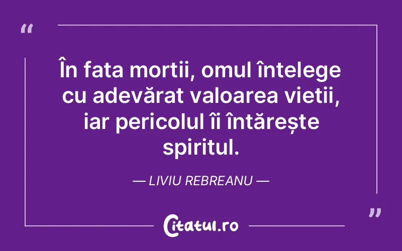 Citat Liviu Rebreanu - citate spiritualitate